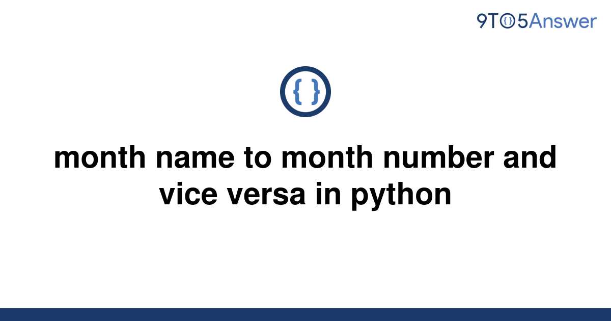 solved-month-name-to-month-number-and-vice-versa-in-9to5answer