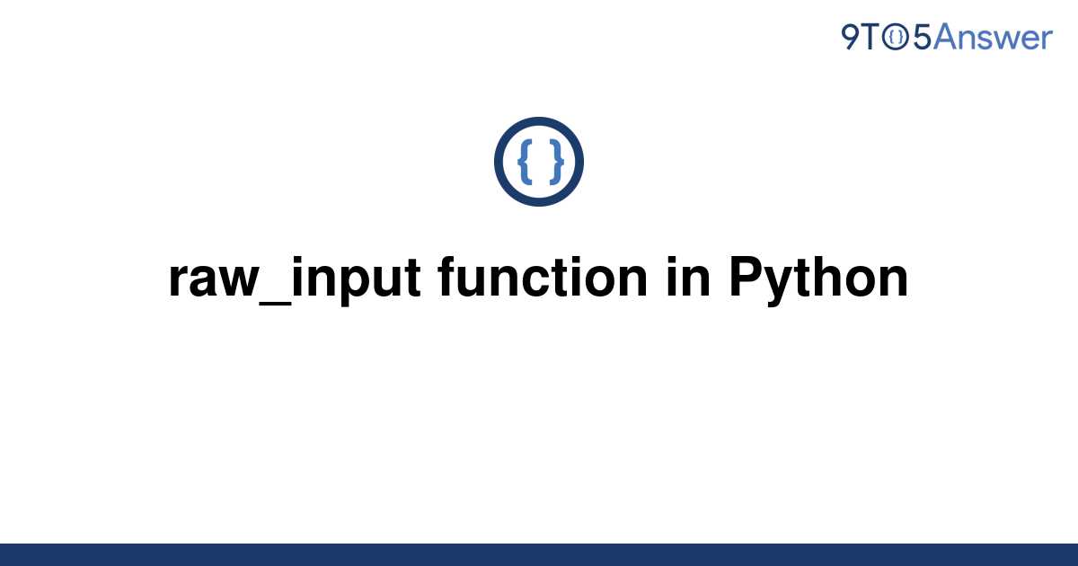 solved-raw-input-function-in-python-9to5answer