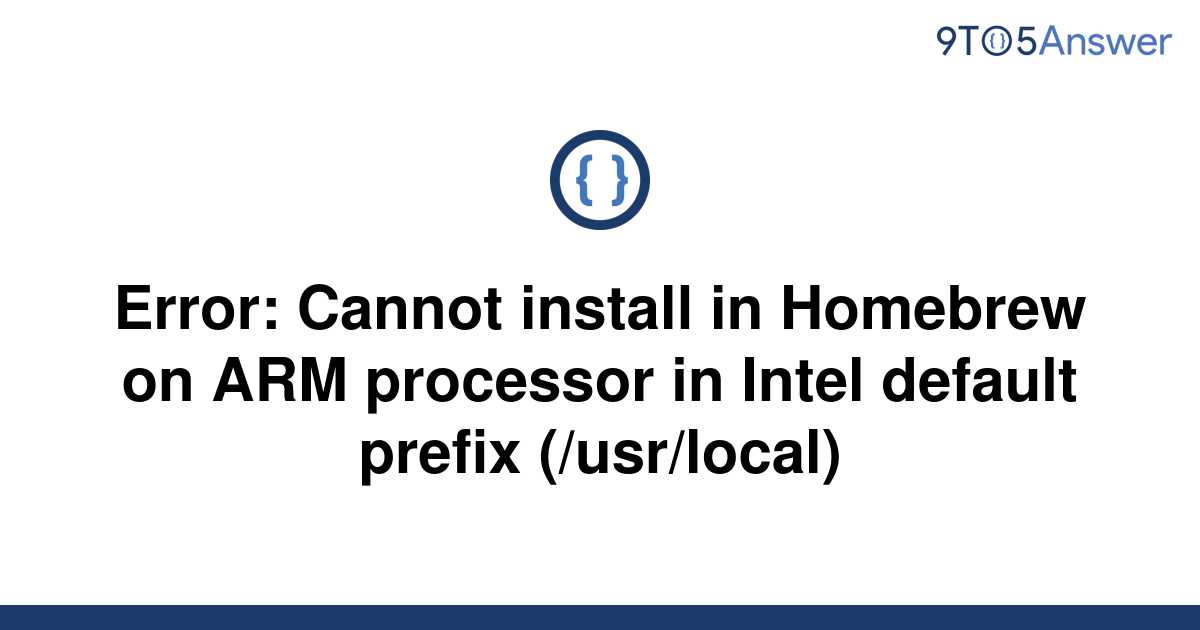 solved-error-cannot-install-in-homebrew-on-arm-9to5answer