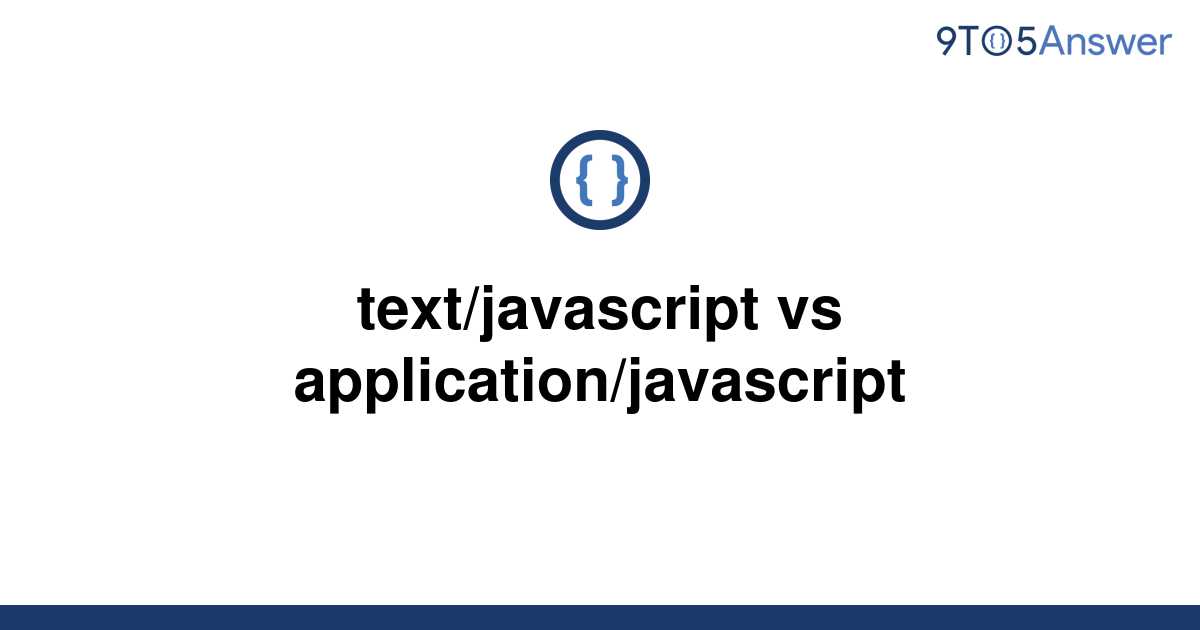 solved-text-javascript-vs-application-javascript-9to5answer