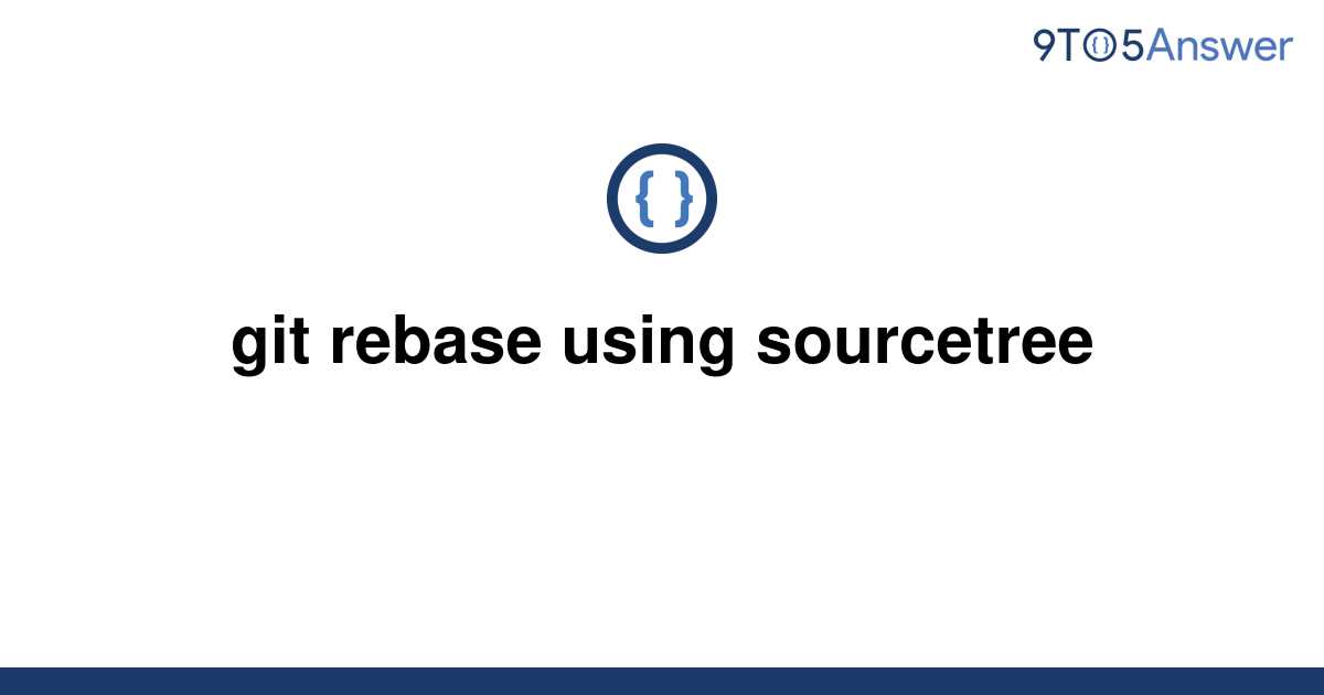 sourcetree rebase current changes onto branch