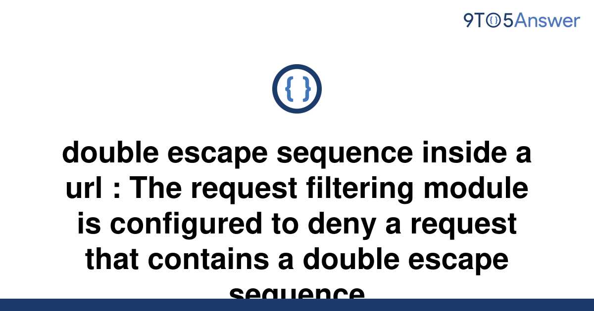 solved-double-escape-sequence-inside-a-url-the-9to5answer