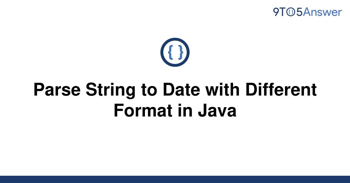 solved-parse-string-to-date-with-different-format-in-9to5answer