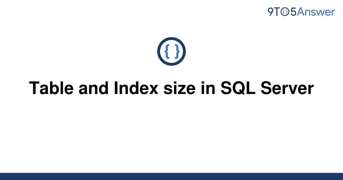 Sql Server Table And Index Size Query