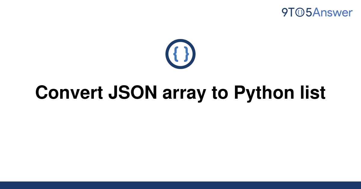 solved-convert-json-array-to-python-list-9to5answer