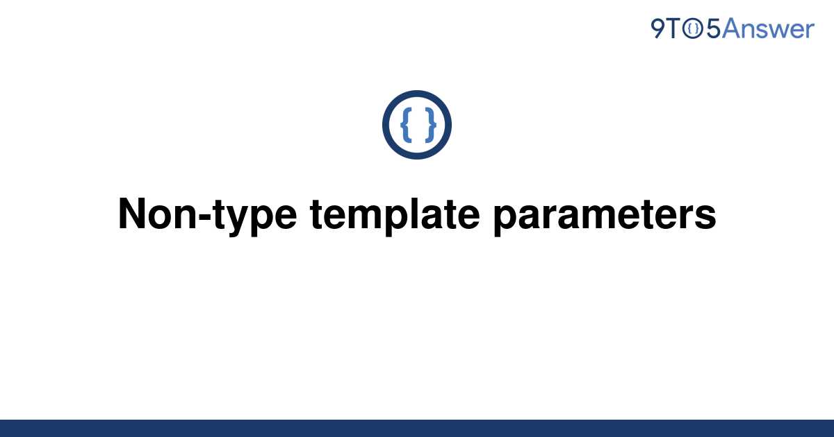 [Solved] Nontype template parameters 9to5Answer