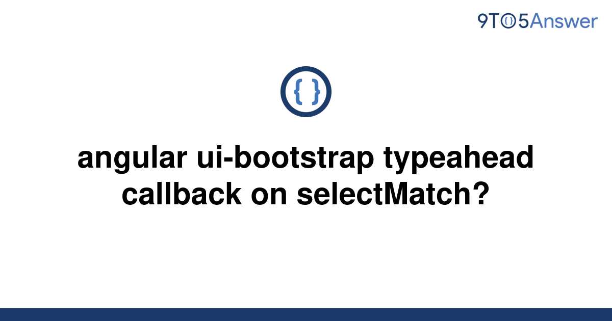 Angular Bootstrap Typeahead On Select Example