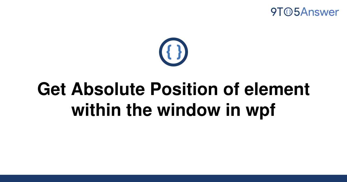 solved-get-absolute-position-of-element-within-the-9to5answer