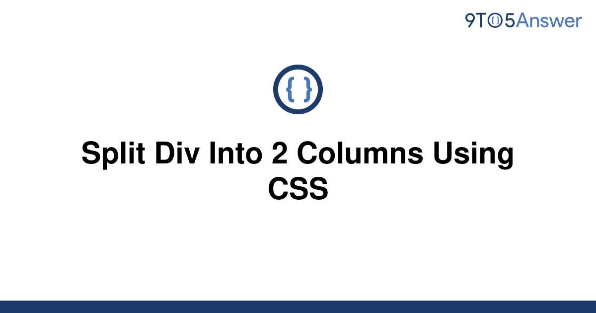  Solved Split Div Into 2 Columns Using CSS 9to5Answer