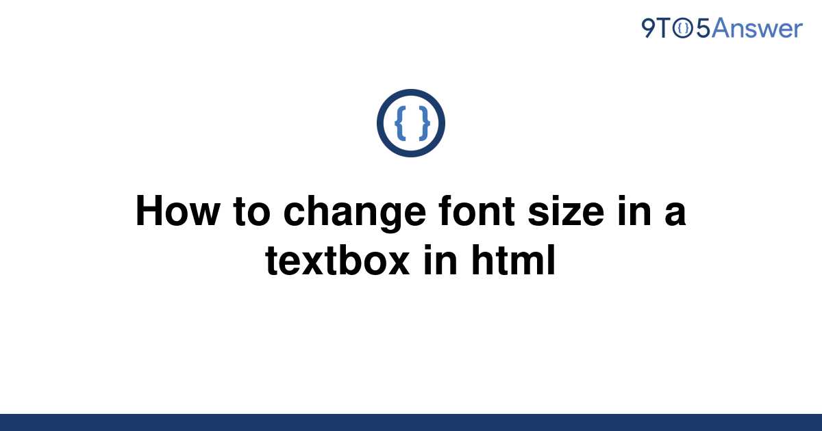 solved-how-to-change-font-size-in-a-textbox-in-html-9to5answer