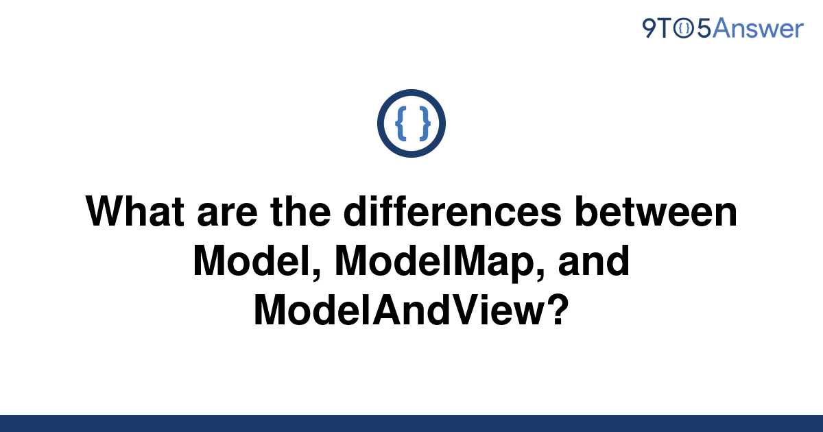 solved-what-are-the-differences-between-model-9to5answer