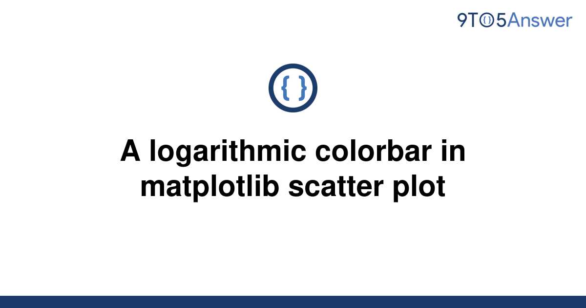 solved-a-logarithmic-colorbar-in-matplotlib-scatter-9to5answer