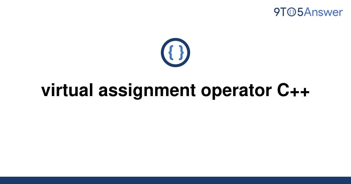 virtual assignment operator