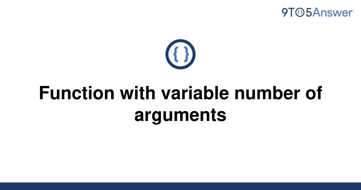 [Solved] Function with variable number of arguments 9to5Answer