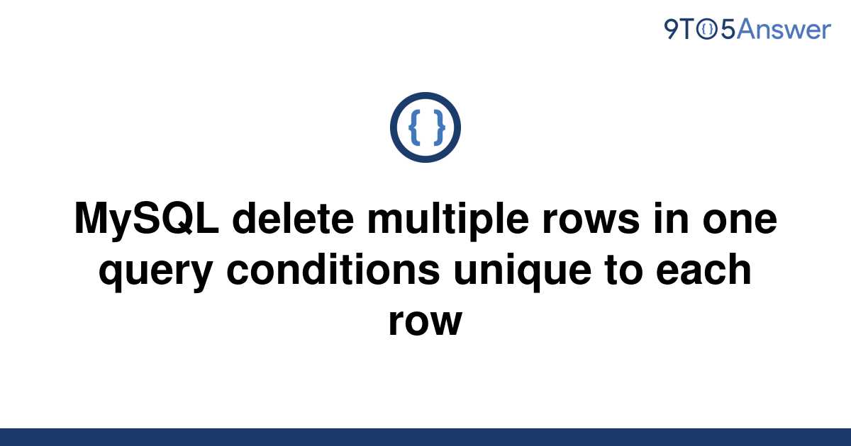 solved-mysql-delete-multiple-rows-in-one-query-9to5answer
