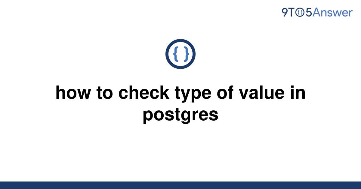 Postgres Check Type Of Value