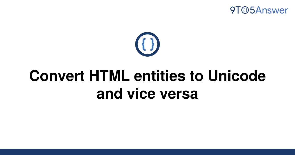 solved-convert-html-entities-to-unicode-and-vice-versa-9to5answer