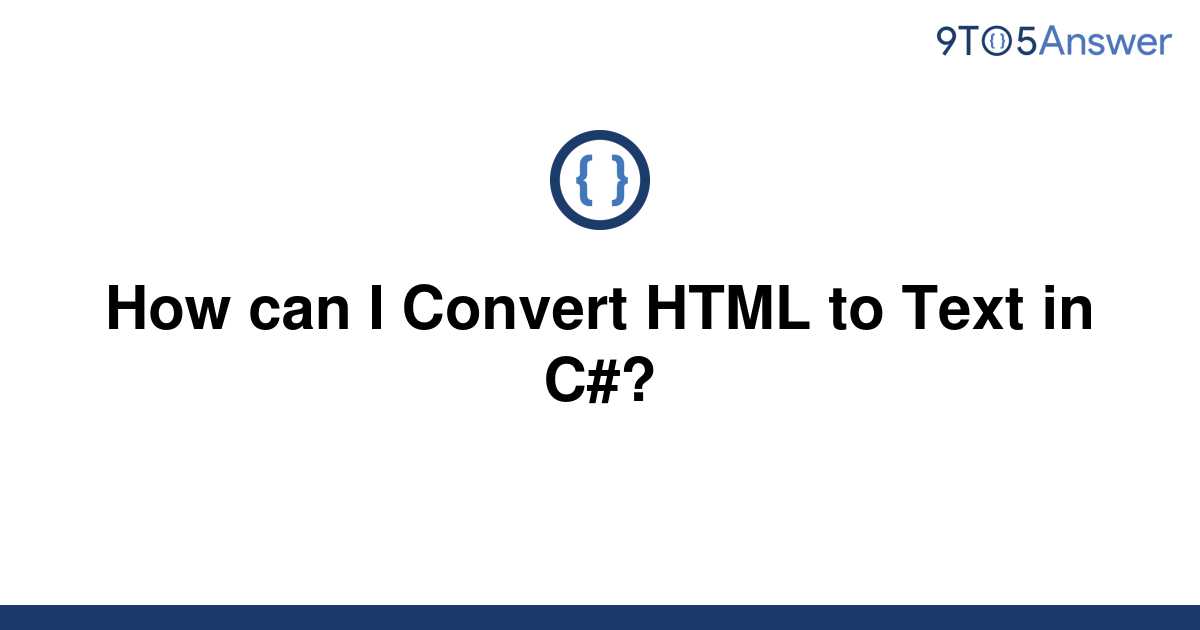 solved-how-can-i-convert-html-to-text-in-c-9to5answer