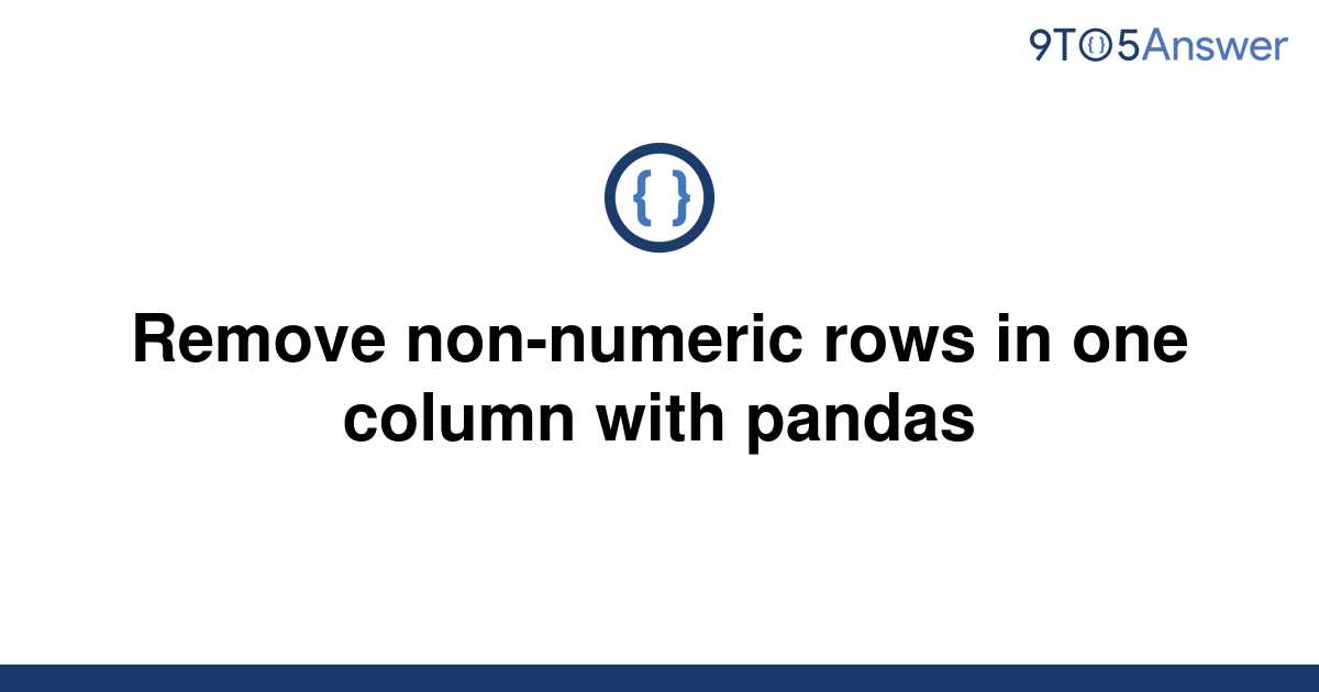 solved-remove-non-numeric-rows-in-one-column-with-9to5answer