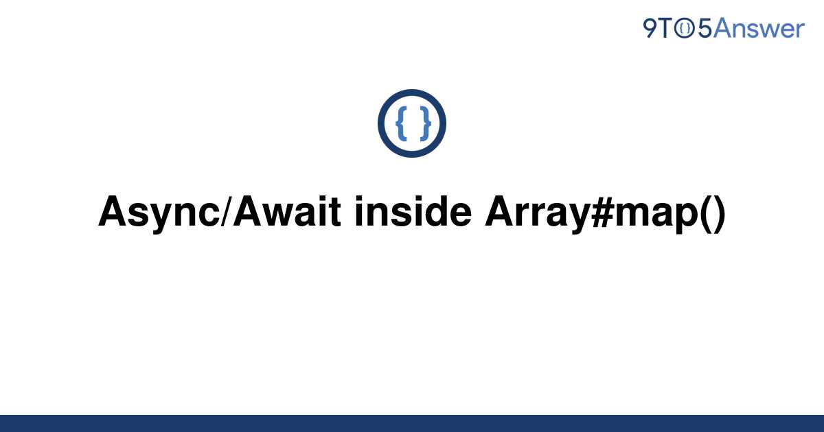 solved-async-await-inside-array-map-9to5answer