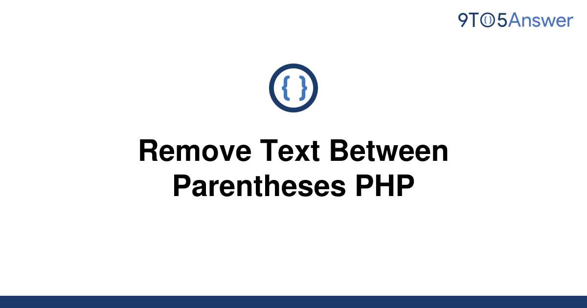 solved-remove-text-between-parentheses-php-9to5answer