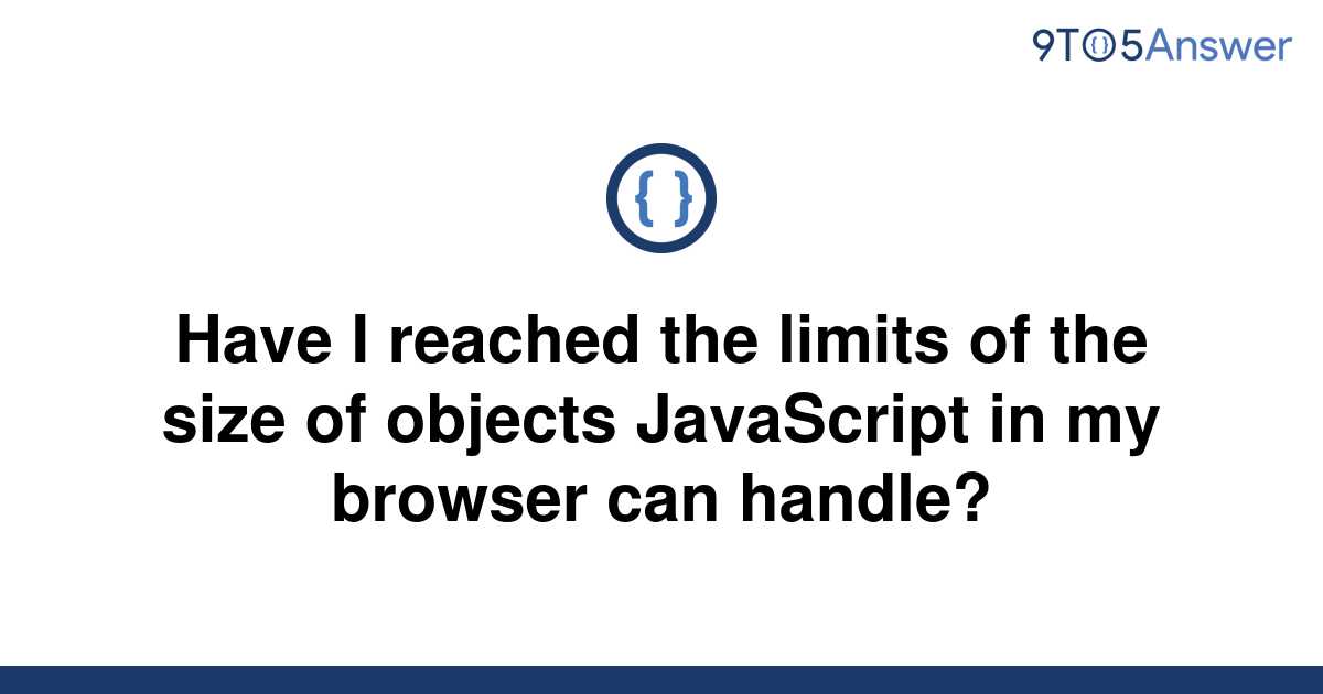 Javascript Object Size Limit