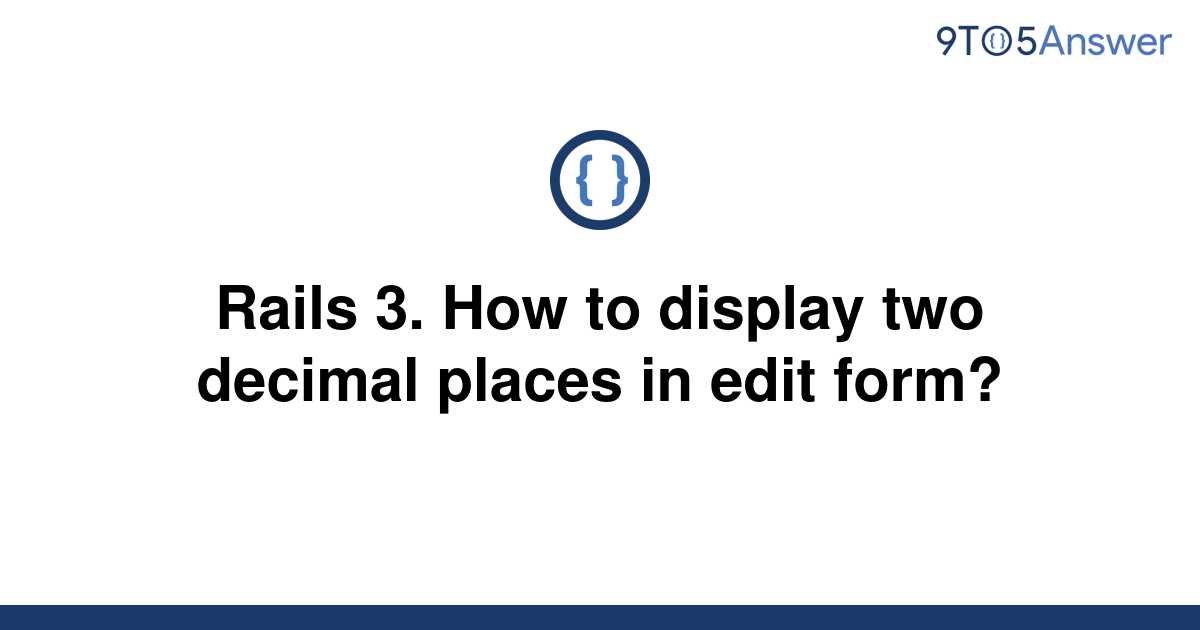 solved-rails-3-how-to-display-two-decimal-places-in-9to5answer