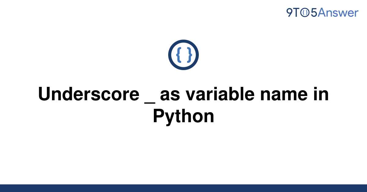 python underscore assignment