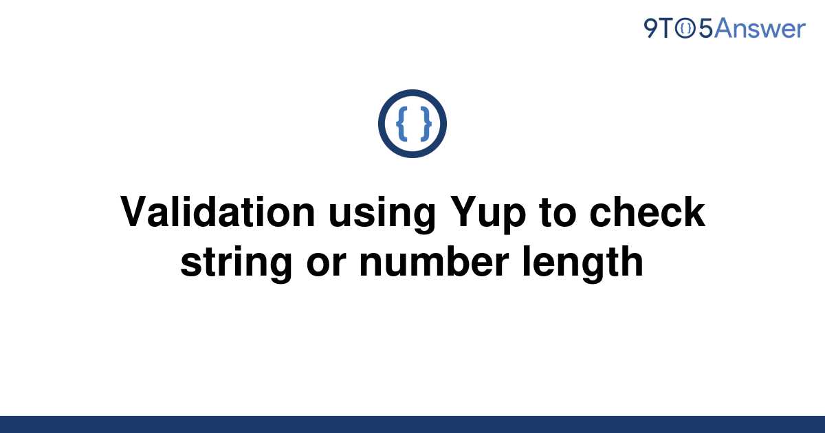 solved-validation-using-yup-to-check-string-or-number-9to5answer