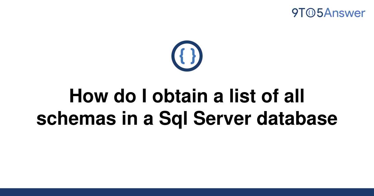 [Solved] How do I obtain a list of all schemas in a Sql | 9to5Answer
