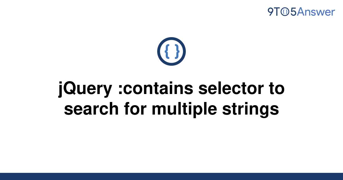 solved-jquery-contains-selector-to-search-for-multiple-9to5answer