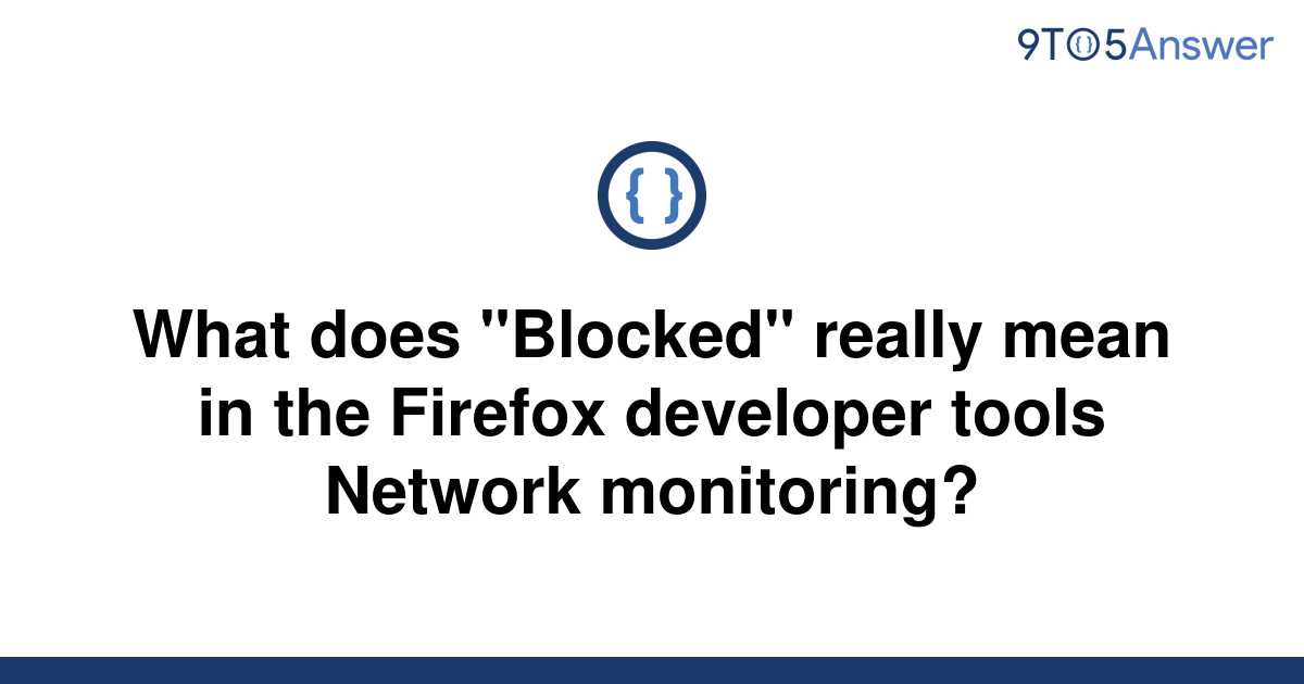 solved-what-does-blocked-really-mean-in-the-firefox-9to5answer