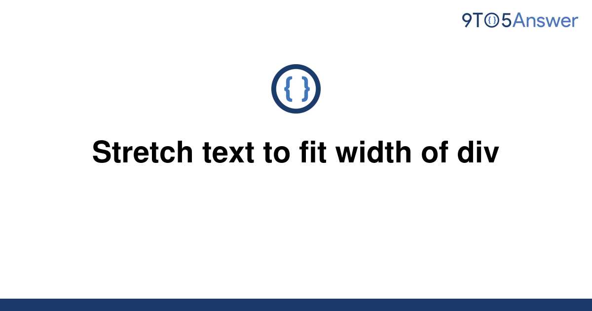 solved-stretch-text-to-fit-width-of-div-9to5answer