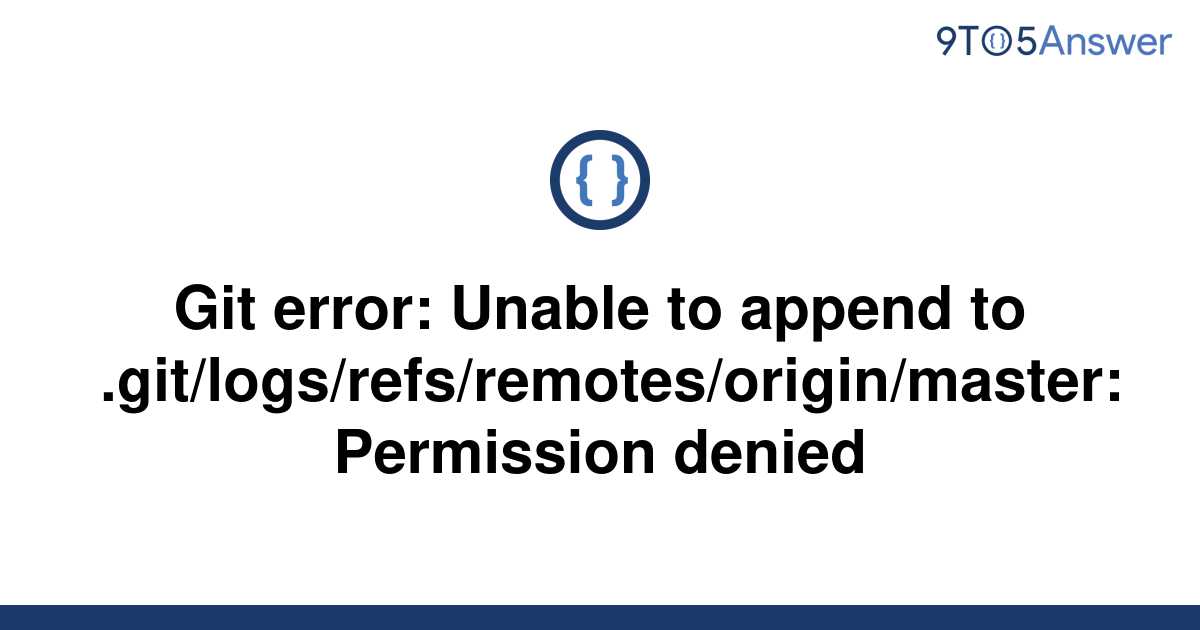 solved-git-error-unable-to-append-to-9to5answer