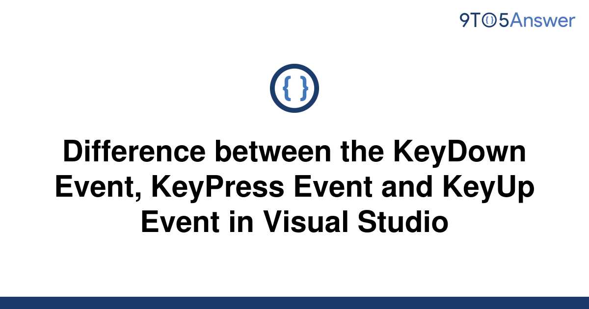 solved-difference-between-the-keydown-event-keypress-9to5answer