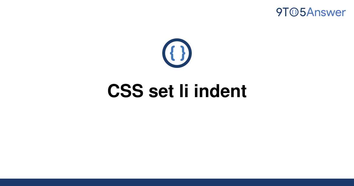 solved-css-set-li-indent-9to5answer