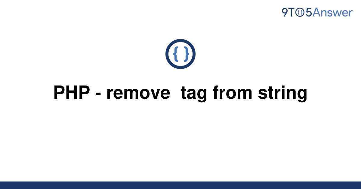 solved-php-remove-tag-from-string-9to5answer