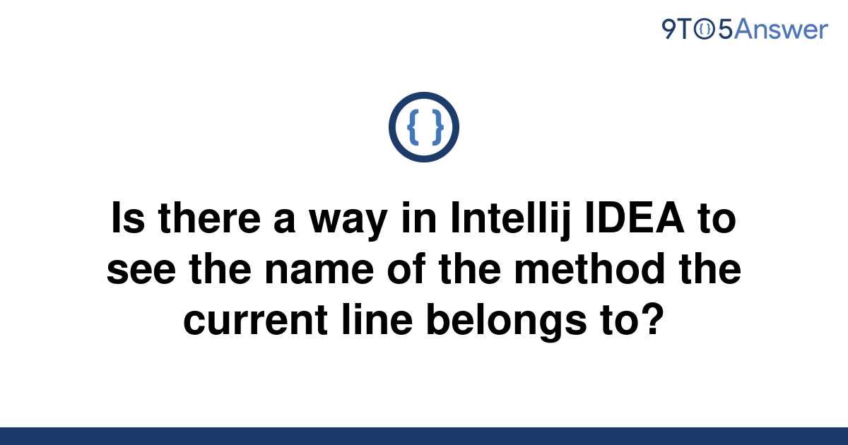 solved-is-there-a-way-in-intellij-idea-to-see-the-name-9to5answer