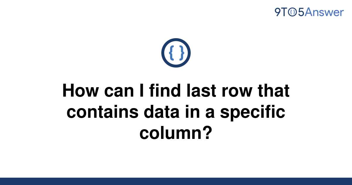 solved-how-can-i-find-last-row-that-contains-data-in-a-9to5answer