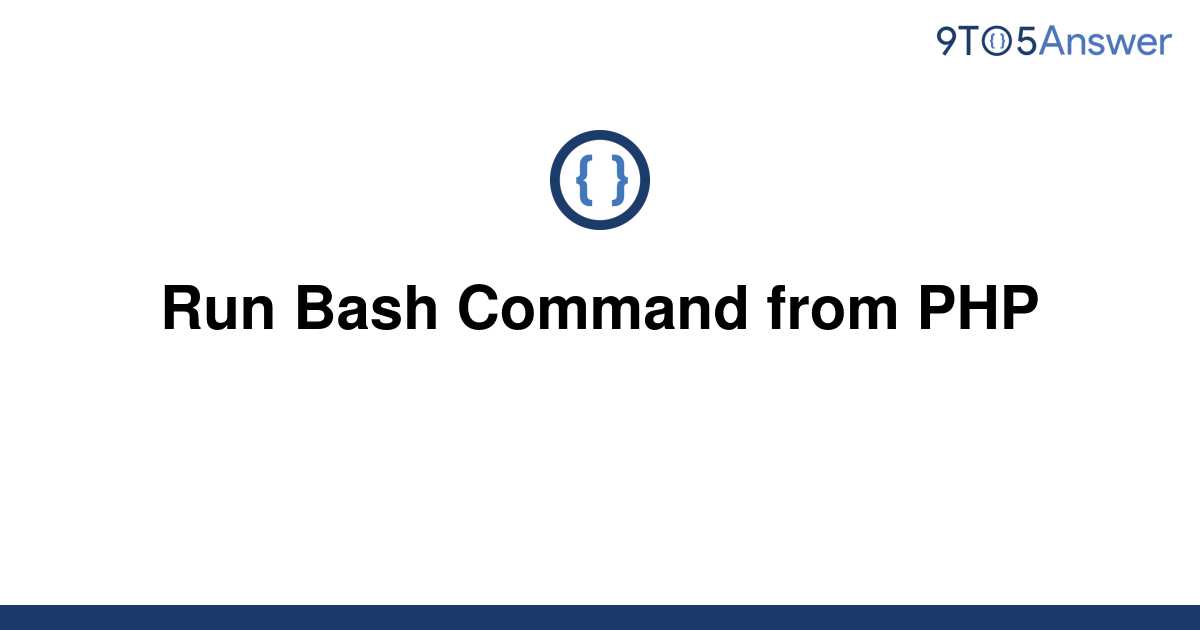 solved-run-bash-command-from-php-9to5answer