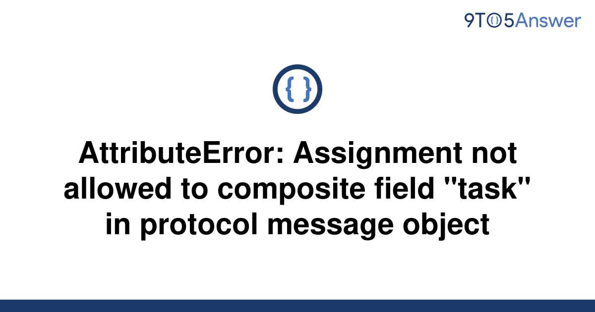 assignment not allowed to composite field protobuf