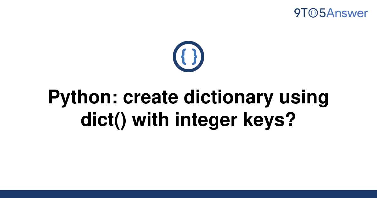 solved-python-create-dictionary-using-dict-with-9to5answer