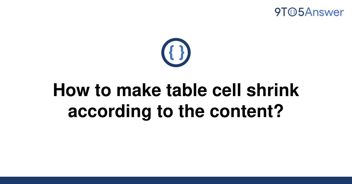 solved-how-to-make-table-cell-shrink-according-to-the-9to5answer