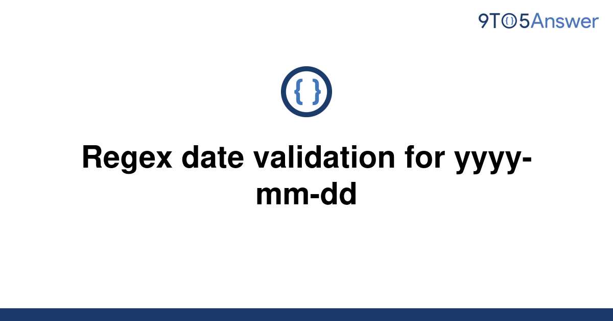 solved-regex-date-validation-for-yyyy-mm-dd-9to5answer