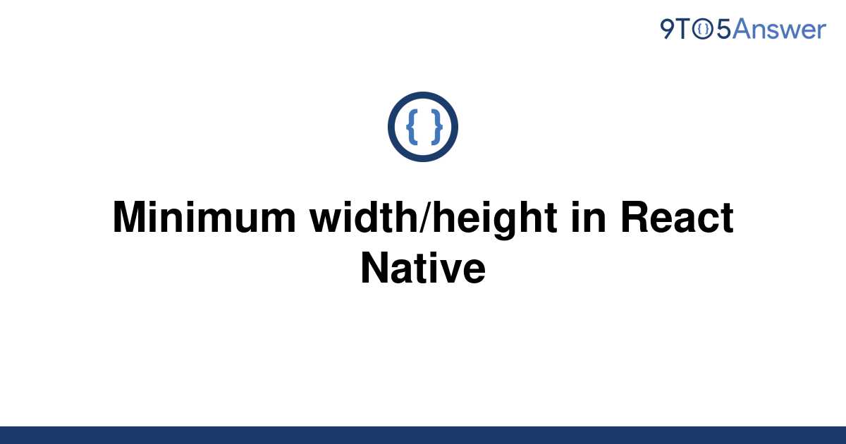 solved-minimum-width-height-in-react-native-9to5answer