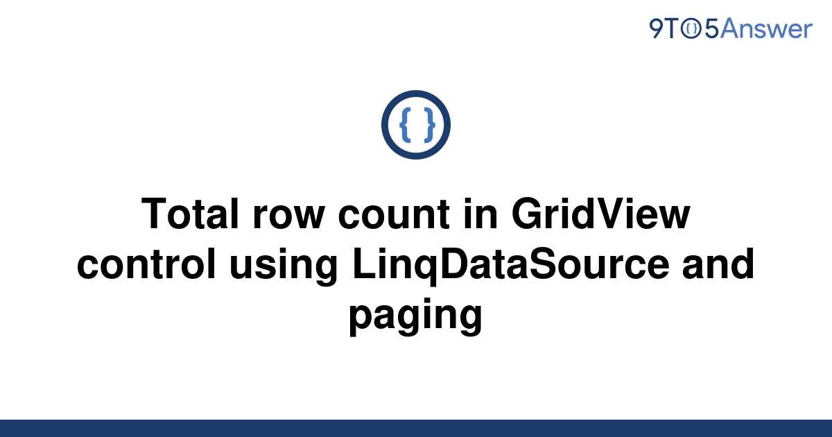 solved-total-row-count-in-gridview-control-using-9to5answer