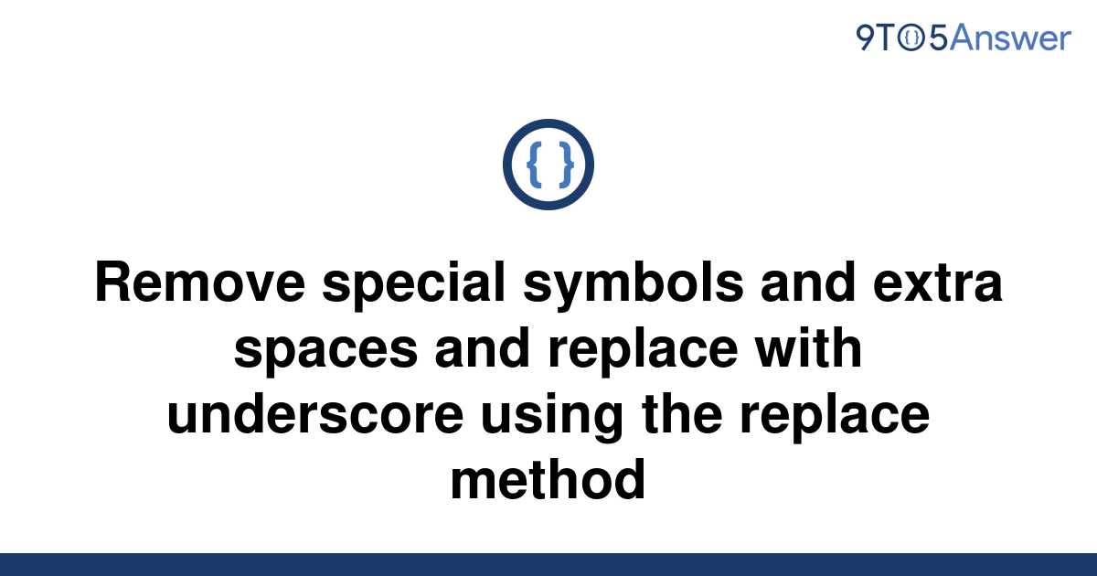 solved-remove-special-symbols-and-extra-spaces-and-9to5answer