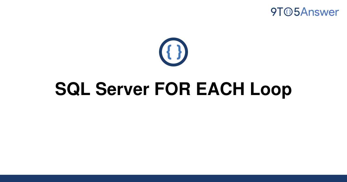 solved-sql-server-for-each-loop-9to5answer