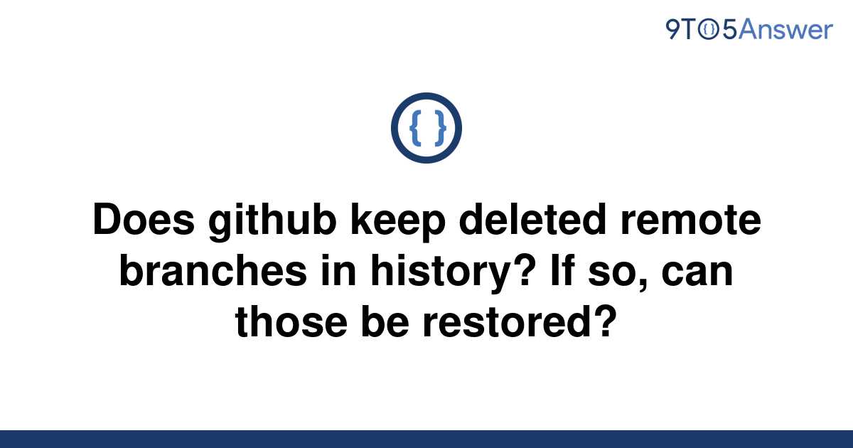 solved-deleted-remote-branches-still-listed-in-9to5answer