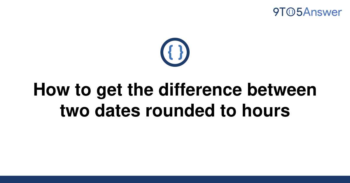 solved-how-to-get-the-difference-between-two-dates-9to5answer